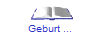 Geburt ...