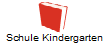 Schule Kindergarten