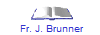  Fr. J. Brunner